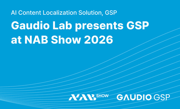 Gaudio Lab Makes NAB Show Debut, Unveiling AI-Powered Content Localization Platform